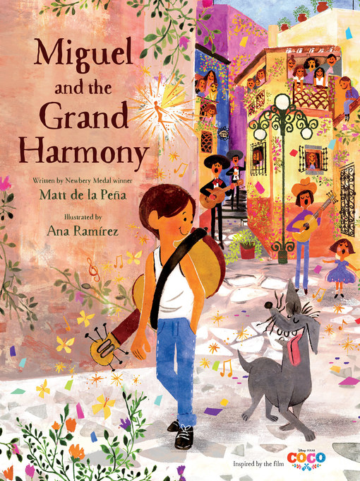 Title details for Miguel and the Grand Harmony by Matt de la Peña - Available